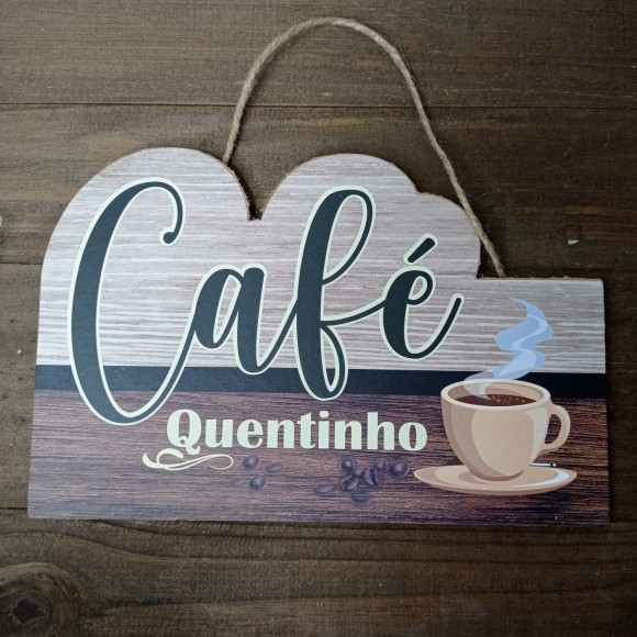 ENFEITE PLAQUINHA 2910 FRASE CAFE DE PENDURAR A20XL30CM